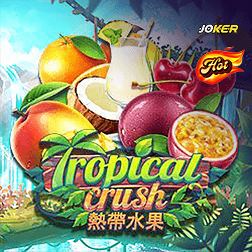 รวมเกมสล็อตทุกค่าย - Tropical Crush