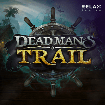 รวมเกมสล็อตทุกค่าย - Dead Man`s Trail